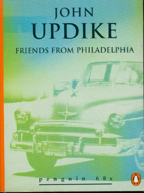 Friends from Philadelphia - John Updike - Livre