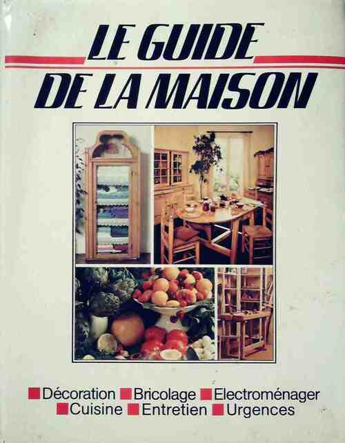 Le guide de la maison - Collectif - Livre