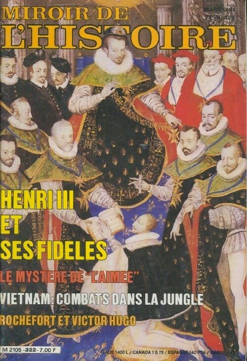 Miroir de l'Histoire n°322 : Henri III et ses fidèles - Collectif - Livre