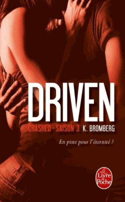 Driven, Tome III : Crashed - K Bromberg - Livre