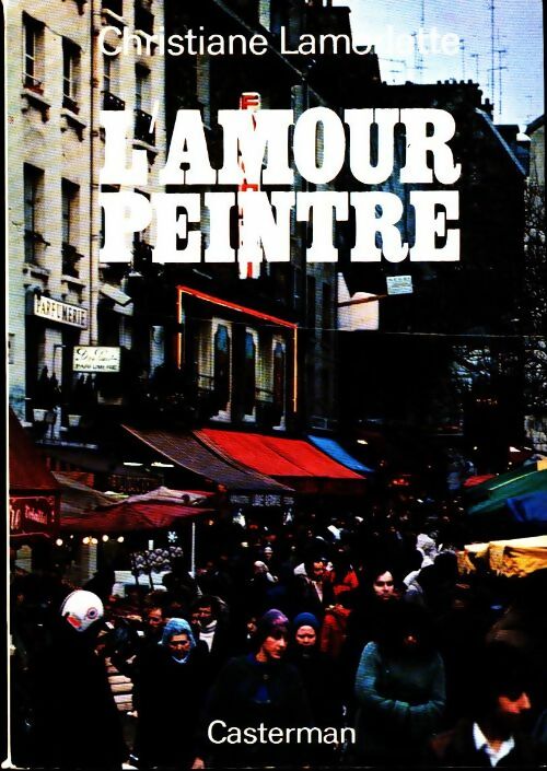 L'Amour Peintre - Christiane Lamorlette - Livre