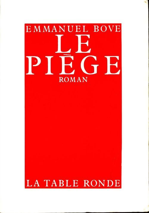 Le piège - Emmanuel Bove - Livre