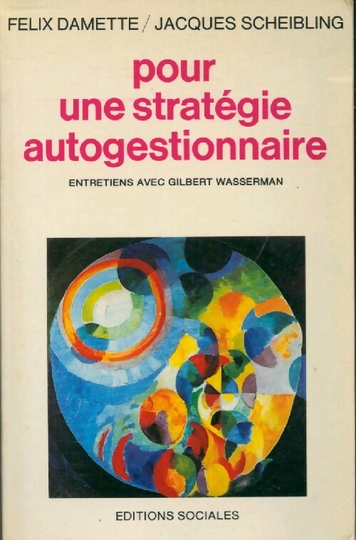 Pour une stratégie autogestionnaire - Félix Damette, Jacques Scheibling - Livre