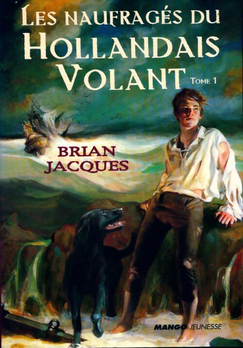 Le Hollandais volant Tome I : Les naufragés du Hollandais volant - Brian Jacques - Livre
