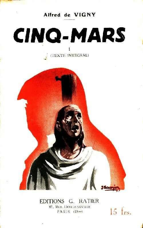 Cinq-Mars Tome I - Alfred De Vigny - Livre