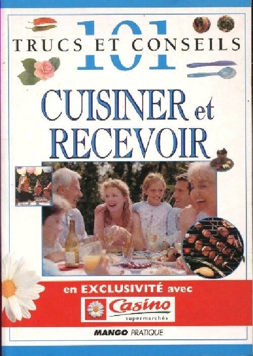 Cuisiner et recevoir - Véronique Geoffroy - Livre