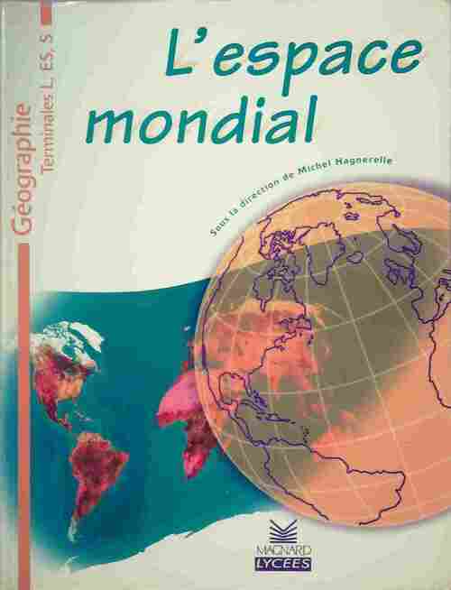 Géographie Terminales ES, L, S. L'espace mondial - Jacqueline Jalta - Livre