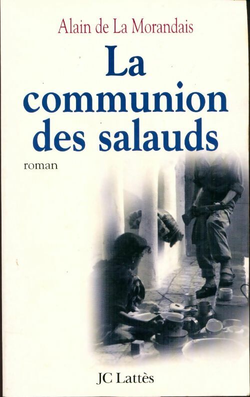 La communion des salauds - Père Alain De la Morandais - Livre