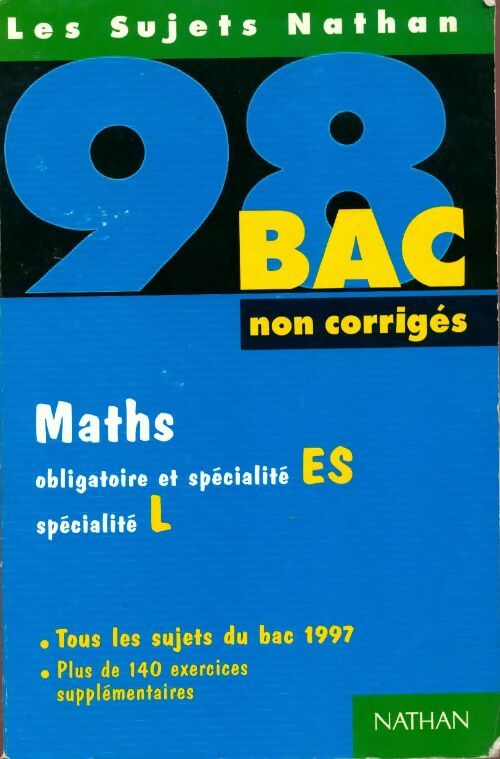 Maths Terminale ES (obligatoire et spécialité, L (spécialité) : Sujets non corrigés 1997 - Collectif - Livre