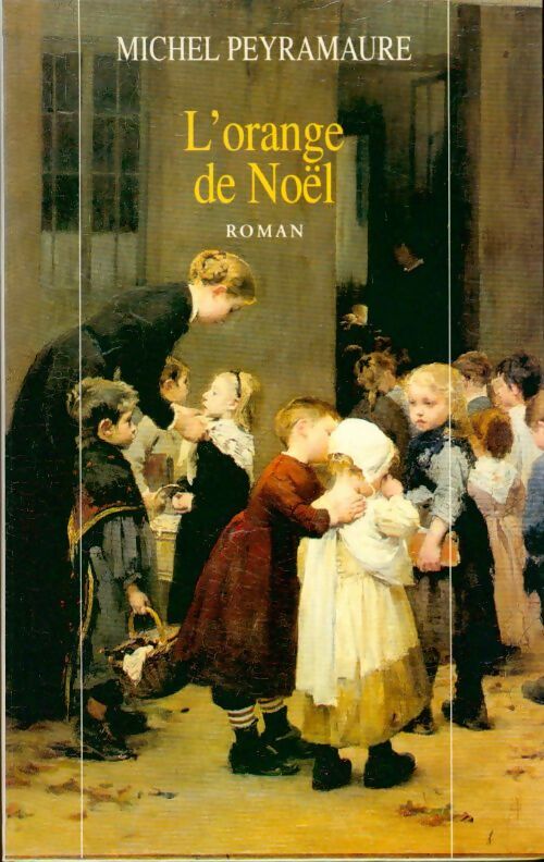 L'orange de Noël - Michel Peyramaure - Livre