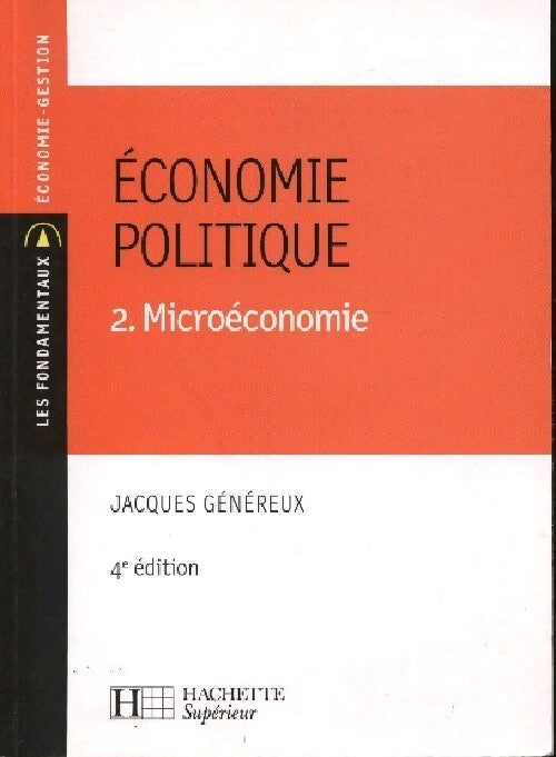 Economie politique Tome II : Microéconomie - Jacques Généreux - Livre