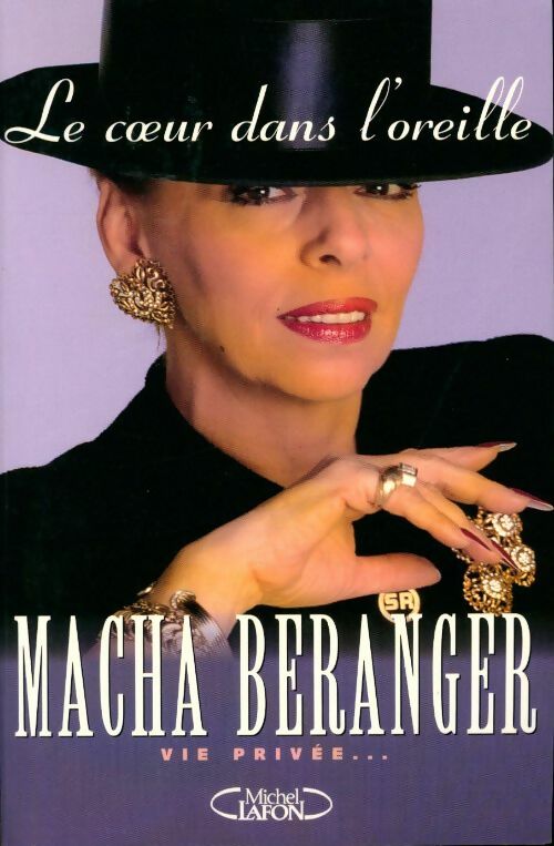 Le coeur dans l'oreille - Macha Béranger - Livre