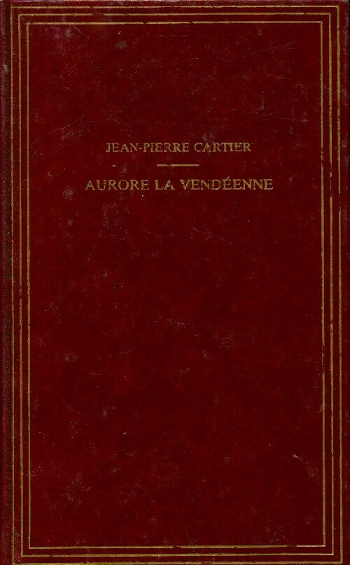 Aurore la vendéenne - Jean-Pierre Cartier - Livre