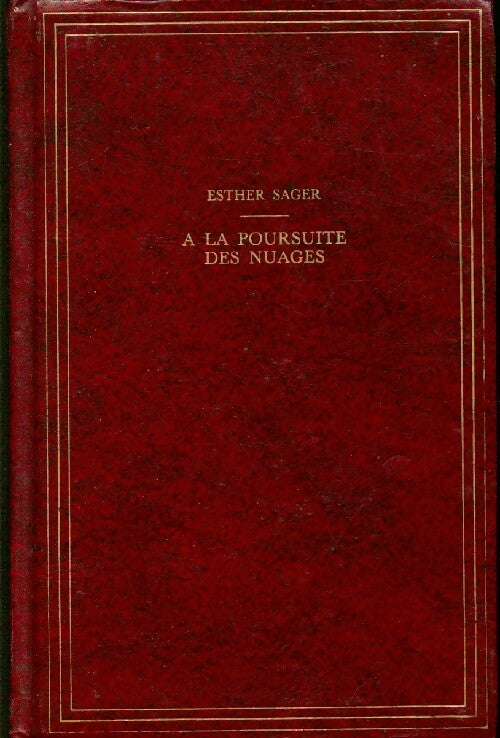 A la poursuite des nuages - Esther Sager - Livre