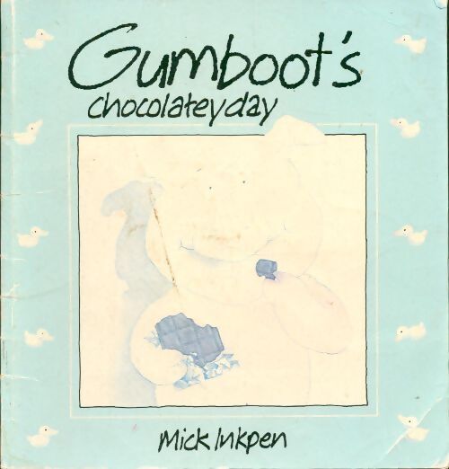 Gumboot's chocolatey day - Mick Inkpen - Livre