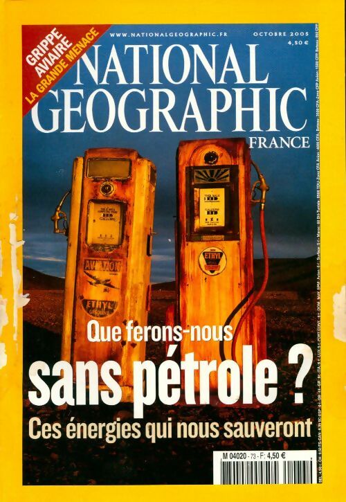National Geographic n°73 : Que ferons-nous sans pétrole ? - Collectif - Livre
