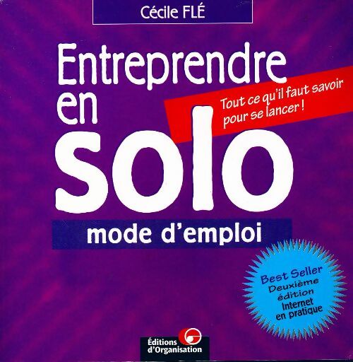 Entreprendre en solo. Mode d'emploi - Cécile Flé - Livre