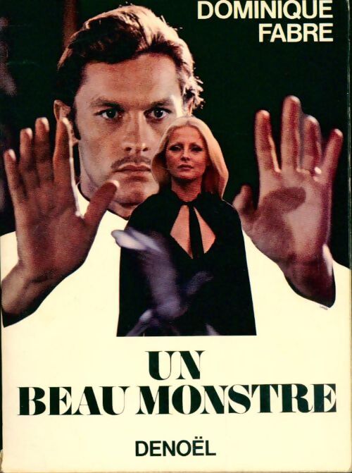 Un beau monstre - Dominique Fabre - Livre