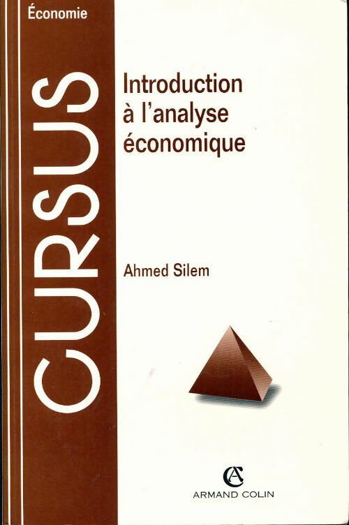 Introduction à l'analyse économique - Ahmed Silem - Livre