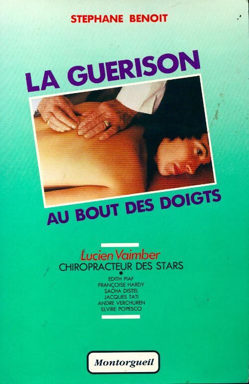 La guérison au bout des doigts - Stéphane Benoît - Livre