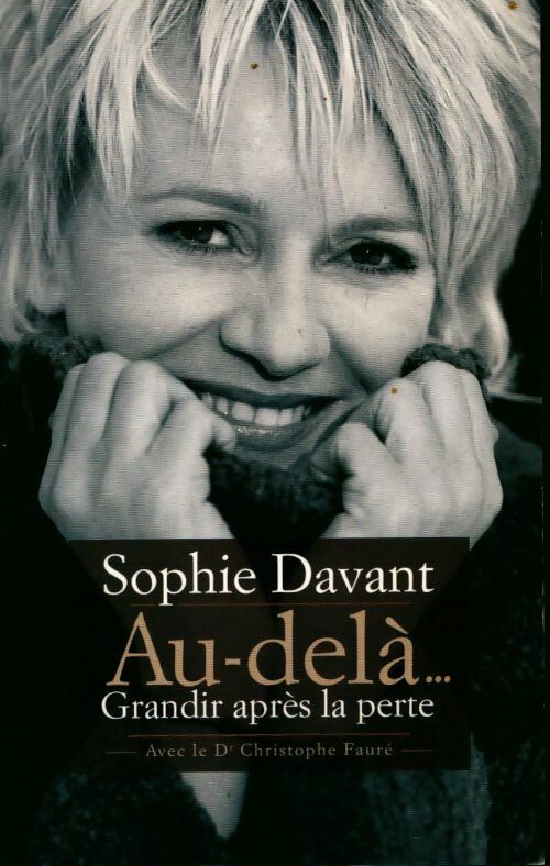 Au-delà... Grandir après la perte - Sophie Davant - Livre