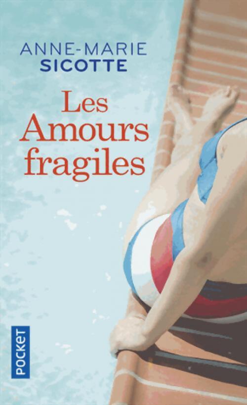 Les Amours fragiles - Anne-Marie Sicotte - Livre