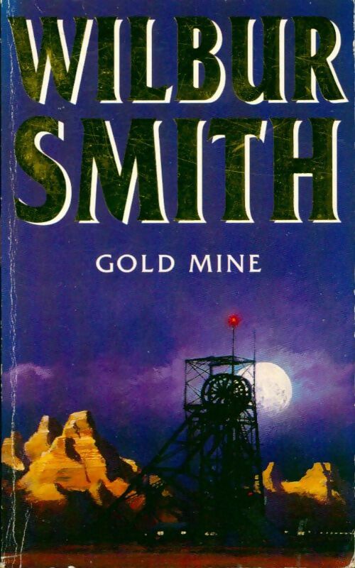 Gold mine - Wilbur A. Smith - Livre