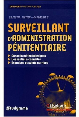 Surveillant d'administration pénitentiaire. Catégorie C - Collectif - Livre