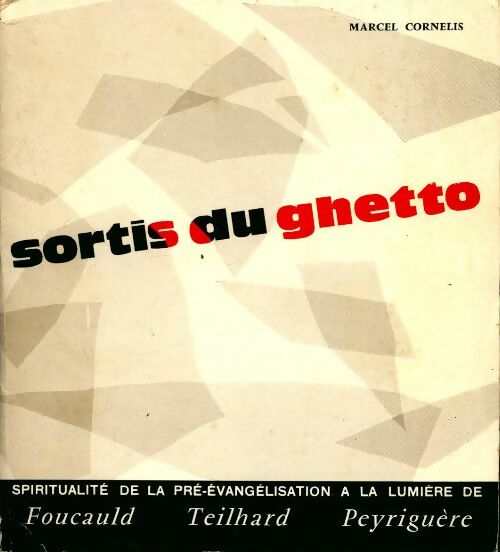 Sortis du ghetto - Marcel Cornelis - Livre