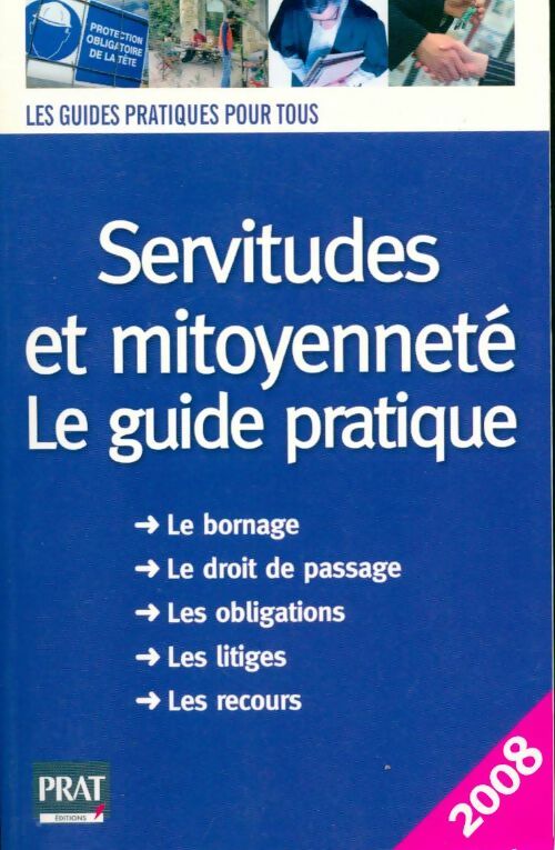 Servitudes et mitoyenneté. Le guide pratique 2008 - Sylvie Dibos-Lacroux - Livre