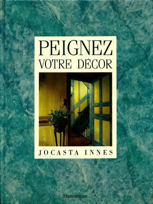 Peignez votre décor - Jocasta Innes - Livre