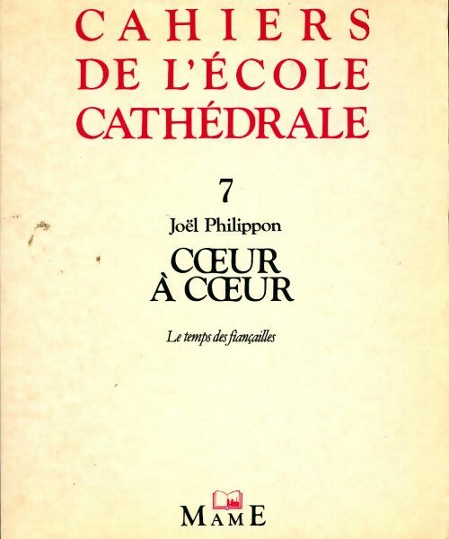 Coeur à coeur. Le temps des fiançailles - Joël Philippon - Livre