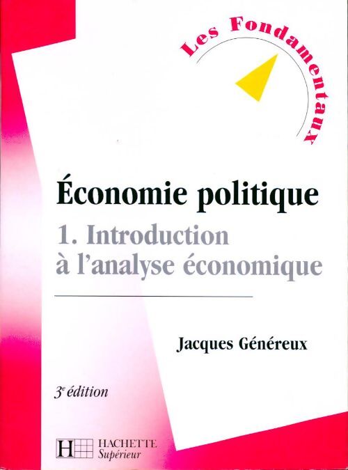 Economie politique Tome I : Introduction à l'analyse économique2005 - Jacques Généreux - Livre