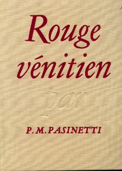 Rouge vénitien - Pier Maria Pasinetti - Livre