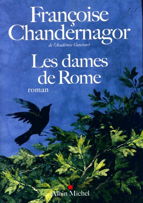 La reine oubliée Tome II : Les dames de Rome - Françoise Chandernagor - Livre