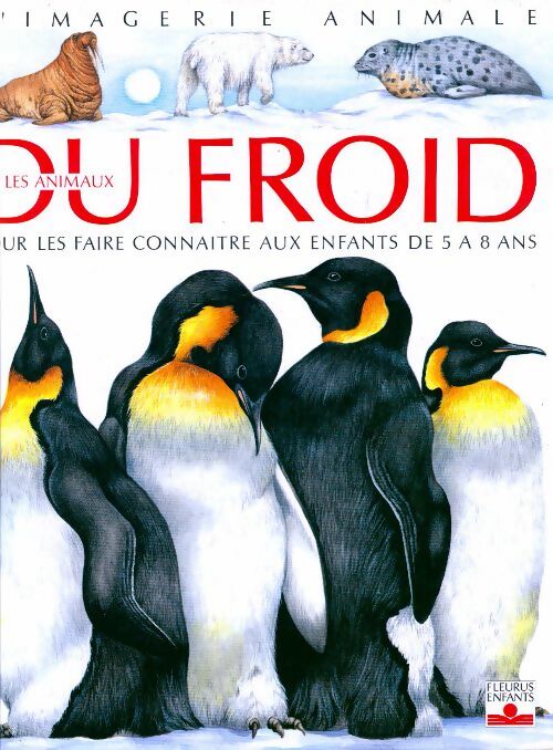 Les animaux du froid - Emilie Beaumont - Livre