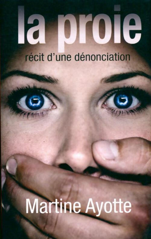 La proie - Martine Ayotte - Livre