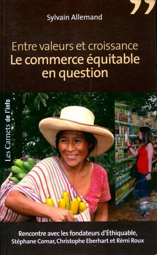 Entre valeurs et croissance. Le commerce équitable en question - Sylvain Allemand - Livre