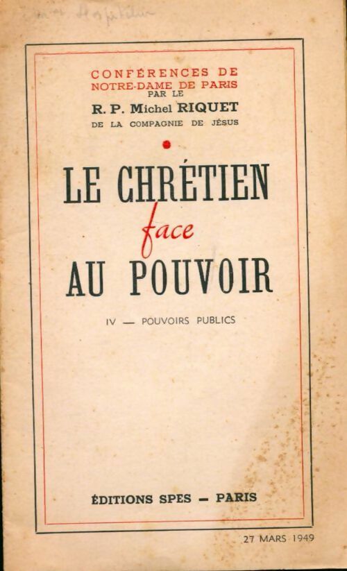 Le chrétien face au pouvoir Tome IV : Pouvoirs publics - Michel Riquet - Livre