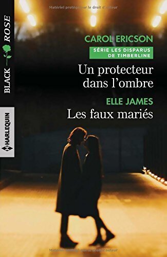 Un protecteur dans l'ombre / Les faux mariés - Carol Ericson, Elle James - Livre