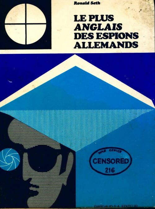 Le plus anglais des espions allemands - Ronald Seth - Livre