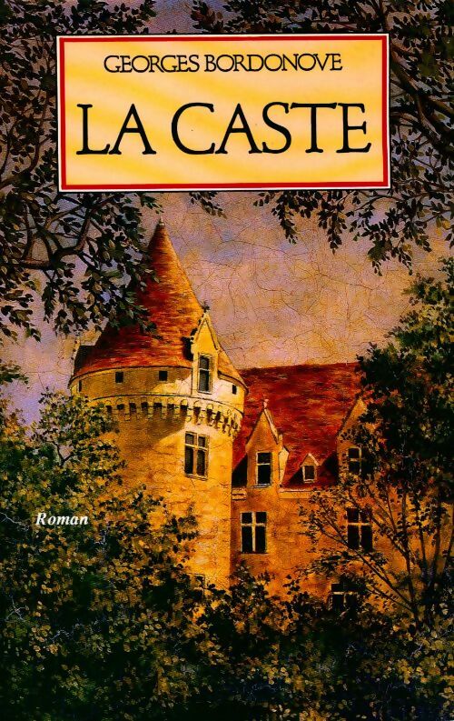 La caste - Georges Bordonove - Livre