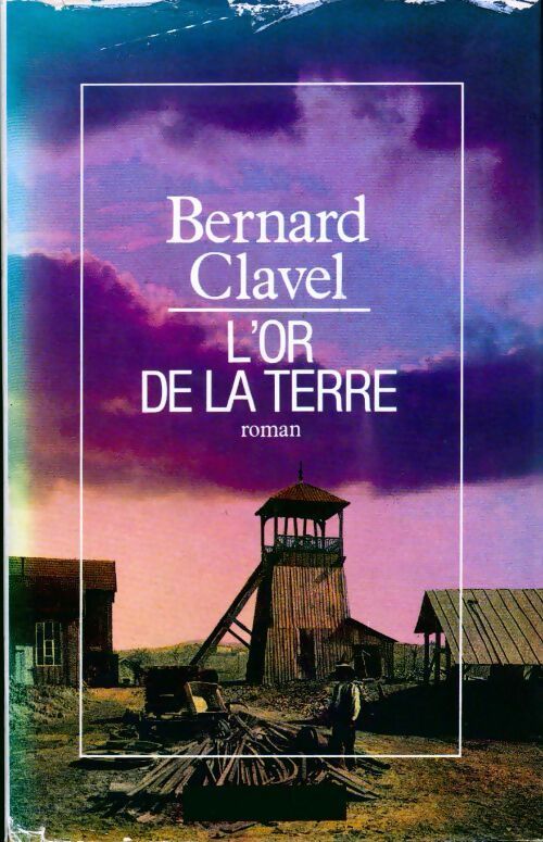 Le royaume du nord Tome II : L'or de la terre - Clavel - Livre