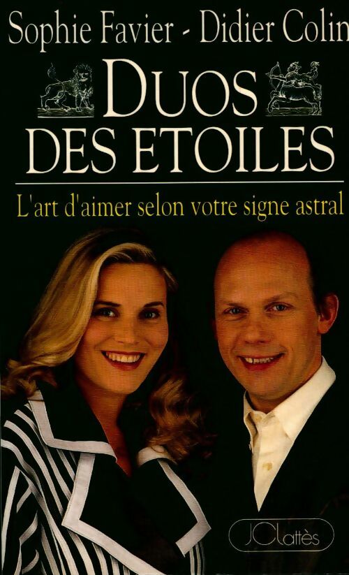 Duos des étoiles. L'art d'aimer selon votre signe astral - Collectif - Livre