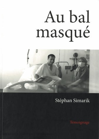 Au bal masqué - Stéphan Simarik - Livre