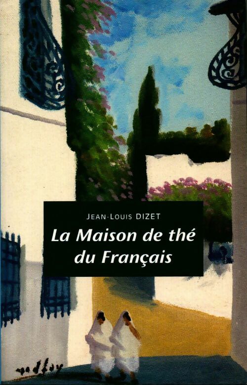 La maison du thé francais - Jean-Louis Dizet - Livre