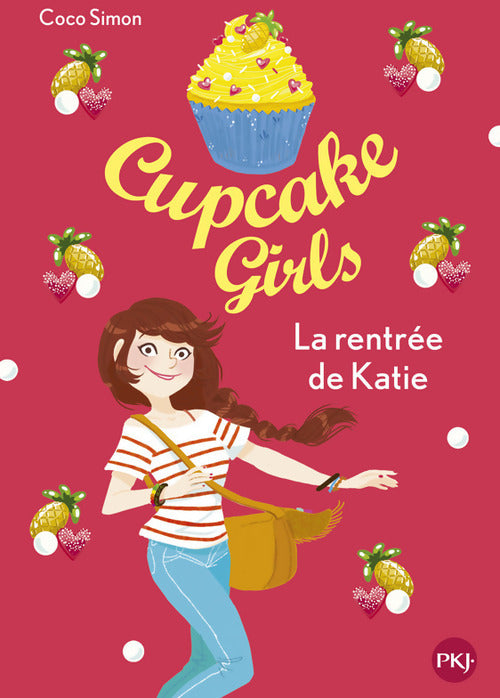 Cupcake girls Tome I : La rentrée de Katie - Coco Simon - Livre