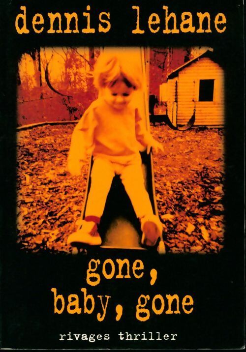 Gone baby gone - Dennis Lehane - Livre