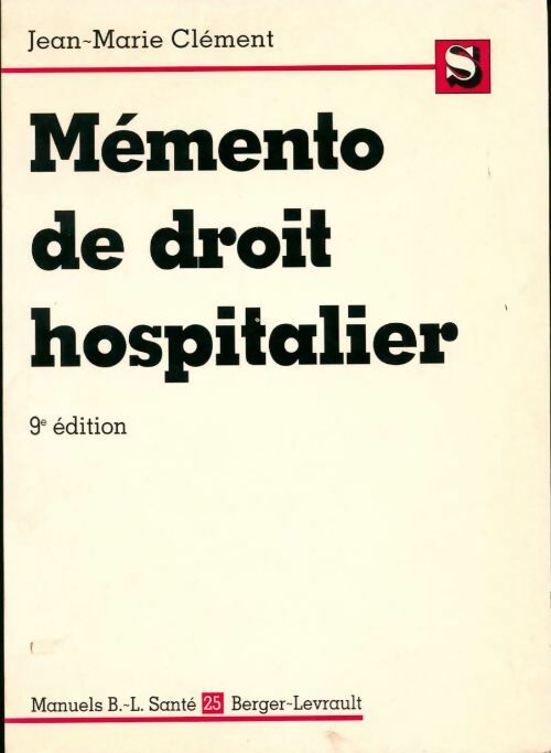 Mémento de droit hospitalier - Jean-Marie Clément - Livre