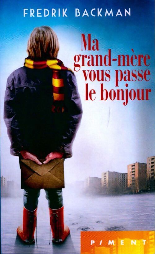 Ma grand-mère vous passe le bonjour - Frédérik Backman - Livre